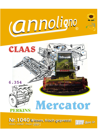 Claas Mähdrescher Mercator & Perkins Typ 6,354 Bild Bedienungsanleitung & Bild- Ersatzteilliste mit Explosionszeichnungen für den Motor  - annoligno 1040